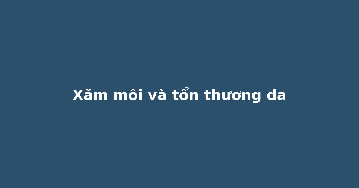 ## Vì sao xăm môi lại có biến chứng
